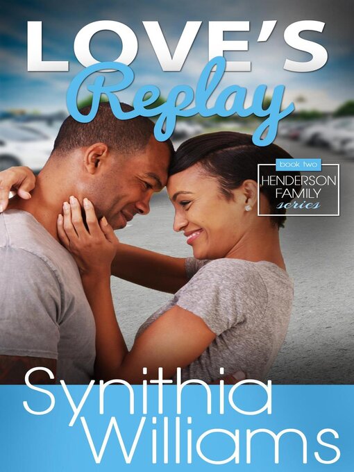 Title details for Love's Replay by Synithia Williams - Available